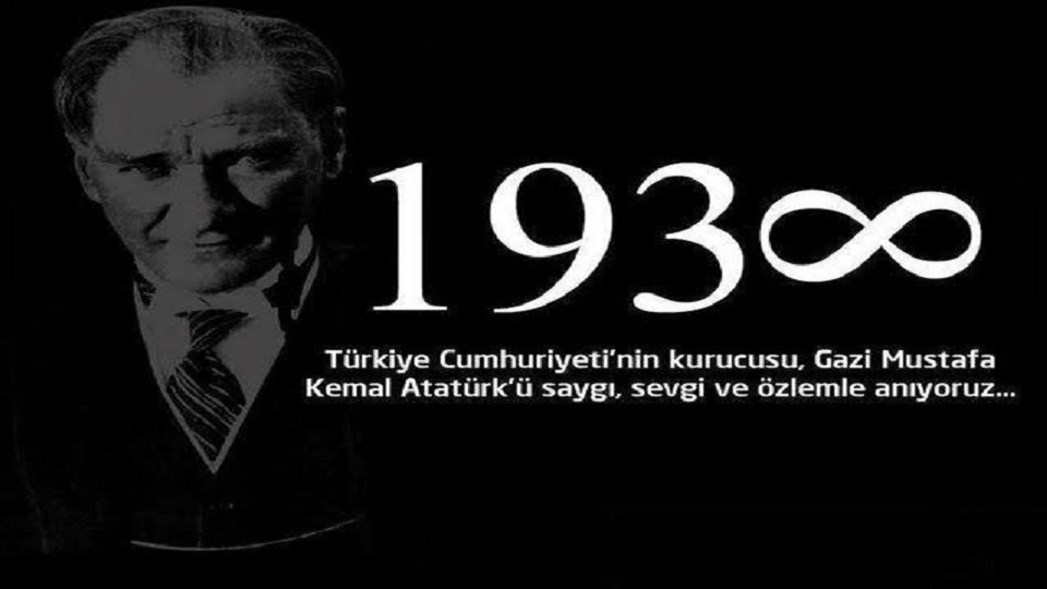 Gazi Mustafa Kemal Atatürk' ün Vefatının 83. Yıl Dönümünde Rahmet ve Saygıyla Anıyoruz