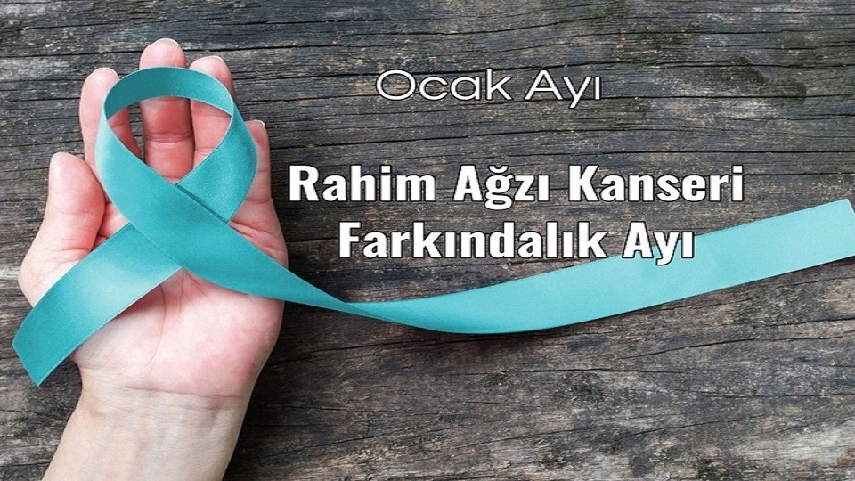 Ocak Ayı Rahim Ağzı (serviks) Kanseri Farkındalık Ayı